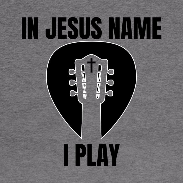 IN JESUS NAME I PLAY (guitar headstock pick cross) by Jedidiah Sousa